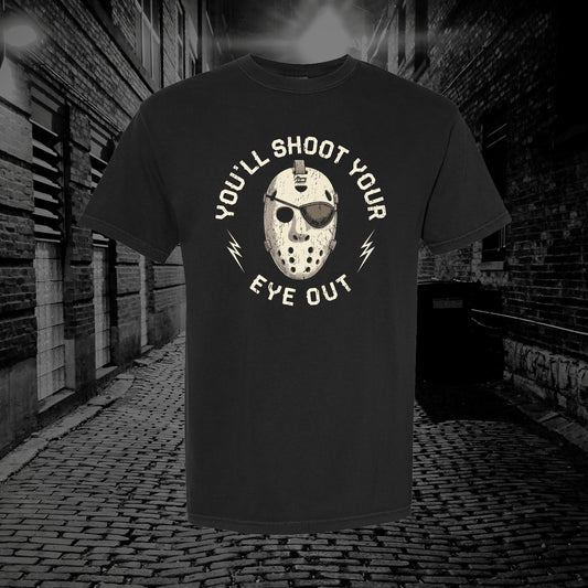 Shoot Your Eye Out T-Shirt