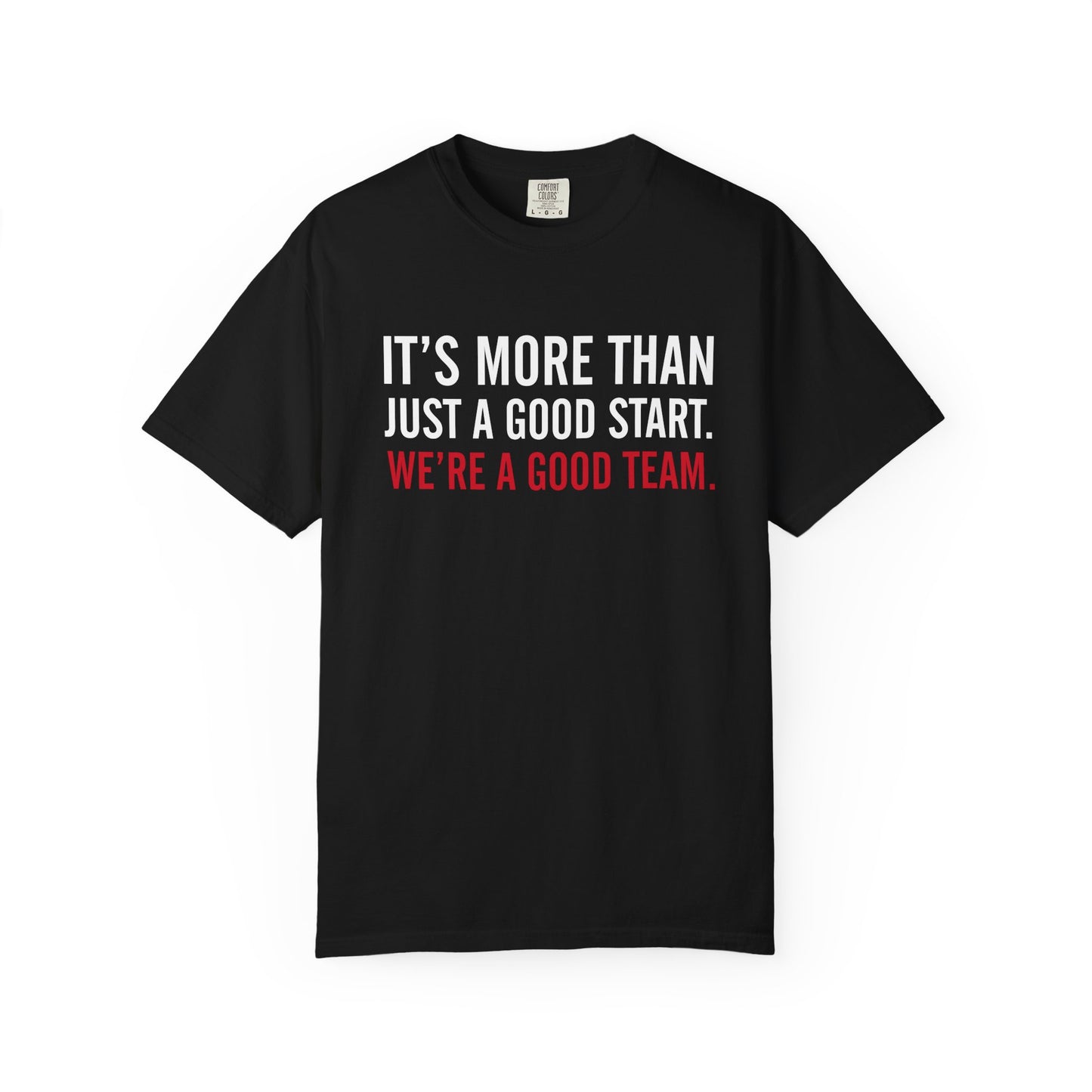 Good Team T-Shirt